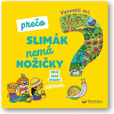Vysvetli mi, prečo slimák nemá nožičky? Moje prvé otázky o záhrade