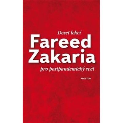 Deset lekcí pro postpandemický svět - Fareed Zakaria