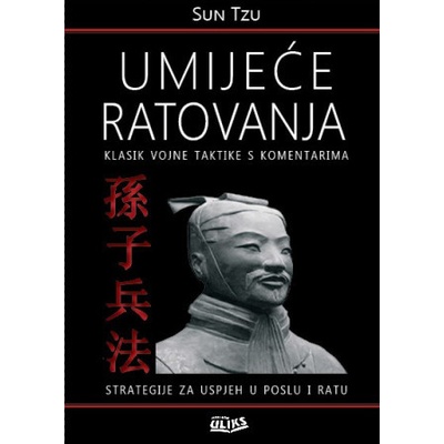 Umijeće ratovanja - Klasik vojne taktike s komentarima