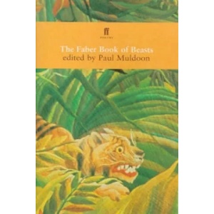 Faber Book of Beasts | Paul Muldoon (1998)