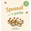 Spomaľ... v parku