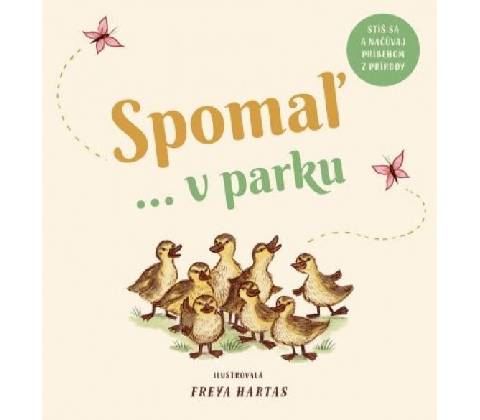 Spomaľ... v parku