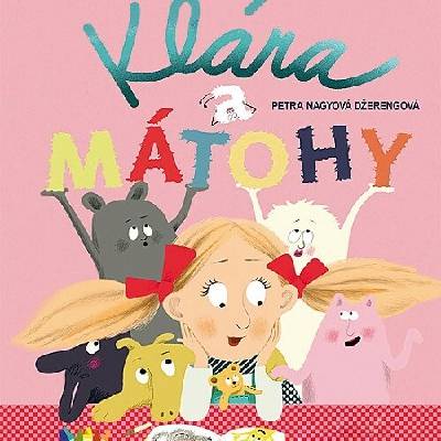 Klára a mátohy - Petra Nagyová-Džerengová