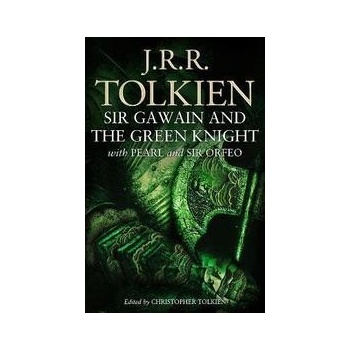 Sir Gawain and the Green Knight: With Pearl and Sir Orfeo - J.R.R. Tolkien