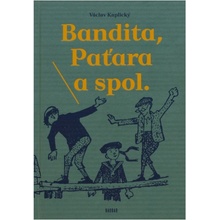 Bandita, Paťara a spol. Václav Kaplický
