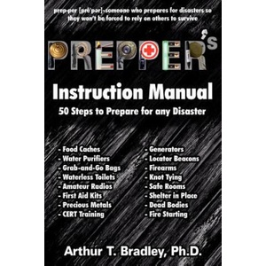 Prepper's Instruction Manual | Dr Arthur T Bradley (ISBN: 9781477663394)