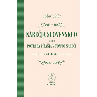 Nárečja slovenskuo alebo potreba písaňja v tomto nárečí - Štúr Ľudovít