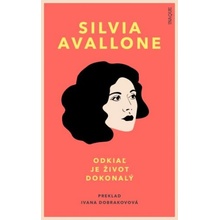 Odkiaľ je život dokonalý - Silvia Avallone