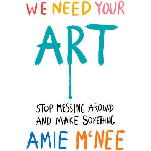 We Need Your Art (ISBN: 9780593833001)