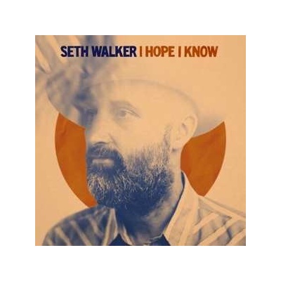Seth Walker - I Hope I Know CD