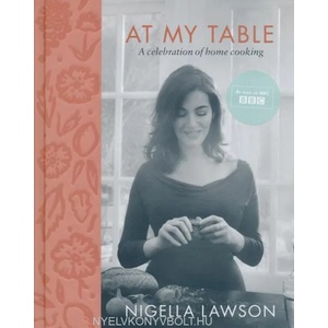 At My Table | Nigella Lawsonová (ISBN: 9781784741631)