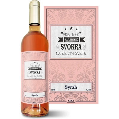 Sablio Pre toho najlepšieho svokra na celom svete Syrah ružové suché víno 12 % 0,75 l (čistá fľaša)