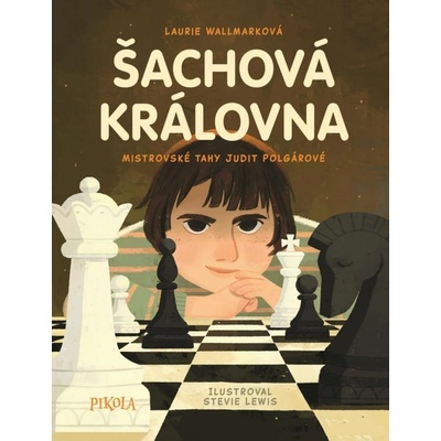 Šachová královna - Mistrovské tahy Judit Polgárové