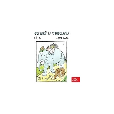 Mikeš u cirkusu Díl 2. - Josef Lada