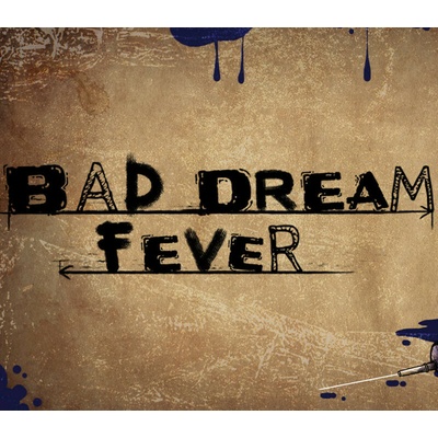 Bad Dream: Fever