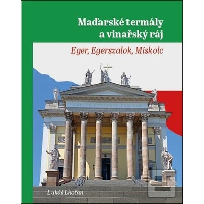 Maďarské termály a vinařský ráj