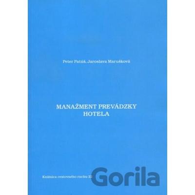 Manažment prevádzky hotela - Peter Patúš, Jaroslava Marušková