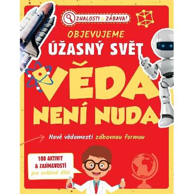 Objevujeme úžasný svět - Věda není nuda - Klub čtenářů