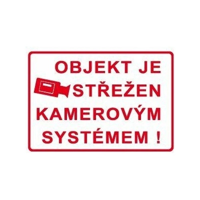 Objekt je střežen kamerovým systémem ! Fólie A5