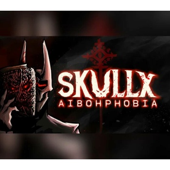SkullX: Aibohphobia