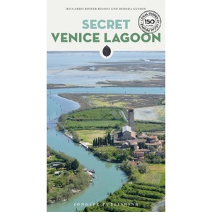 Secret Venice Lagoon | Riccardo Roiter Rigoni, Debora Gusson (ISBN: 9782361958787)