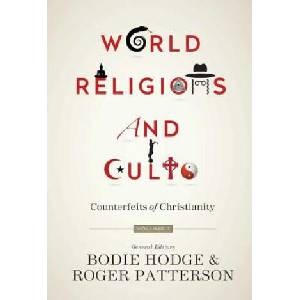 World Religions and Cults | Bodie Hodge, Roger Patterson (ISBN: 9780890519035)