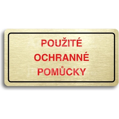 ACCEPT Piktogram POUŽITÉ OCHRANNÉ POMŮCKY - zlatá tabulka - barevný tisk