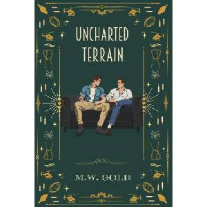 Uncharted Terrain | M. W. Gold, Taylor Bayside (2025)