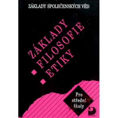Základy filosofie, etiky - Lenka Adamová