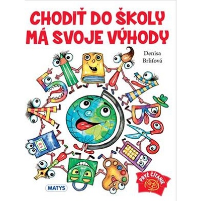 Chodiť do školy má svoje výhody