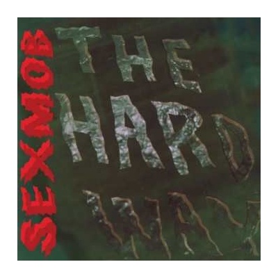 SEXMOB - HARD WAY 2 LP