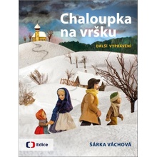 Chaloupka na vršku 3 - Další vyprávění - Váchová Šárka