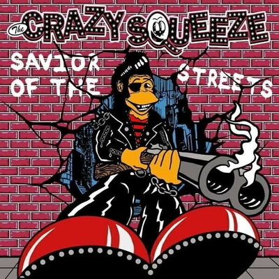 The Crazy Squeeze - Savior Of The Streets LP