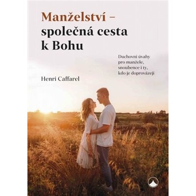 Manželství - společná cesta k Bohu