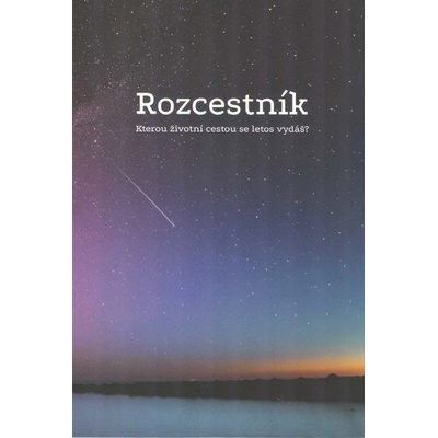 Rozcestník - Kterou životní cestou se letos vydáš? - Vít Libovický