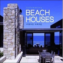 Contemporary Beach Houses Down Under - Stephen Crafti