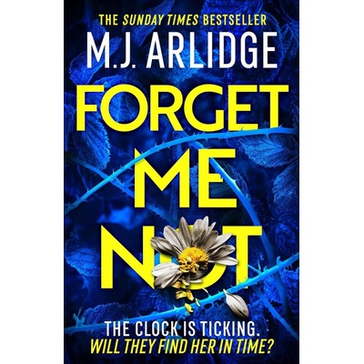 Forget Me Not - M.J. Arlidge