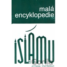 Malá encyklopedie islámu - Charif Bahbouh, Jiří Fleissig