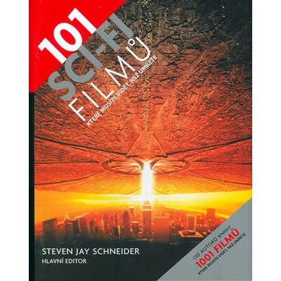 101 sci-fi filmů, které musíte vidět, než umřete Schneider Steven Jay – Hledejceny.cz