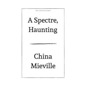 A Spectre, Haunting: On the Communist Manifesto (ISBN: 9781642598919)