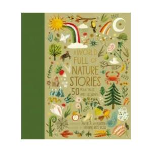 World Full of Nature Stories | ANGELA MCALLISTER (ISBN: 9780711266452)