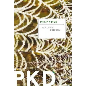 Cosmic Puppets | Philip K. Dick (ISBN: 9780547572383)