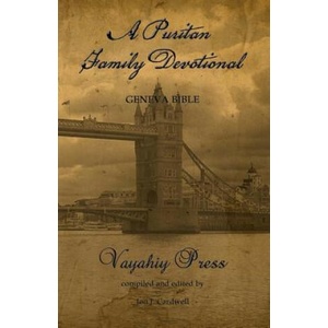 A Puritan Family Devotional: Geneva Bible (2012)
