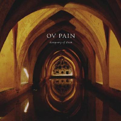 Ov Pain - Reliquary of Dusk (Limited Edition) (LP) (0634457149595)