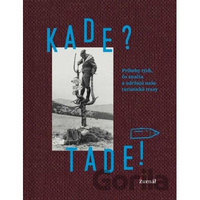Kade? Tade!