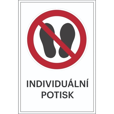 Zákazové značení – Přístup zakázán + individuální text