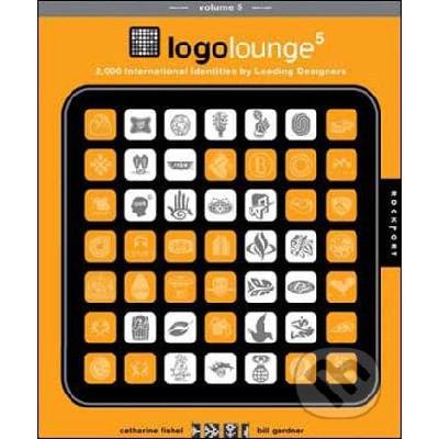 LogoLounge 5 - Bill Gardner, Catharine Fishel – Hledejceny.cz