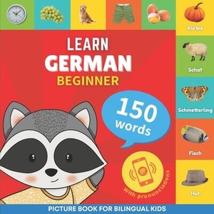 Learn german - 150 words with pronunciations - Beginner: Picture book for bilingual kids | Goose and Books (ISBN: 9782384129843)