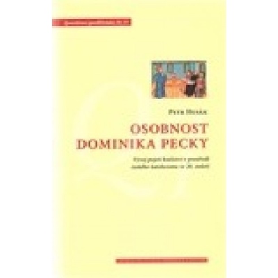 Osobnost Dominika Pecky - Petr Husák