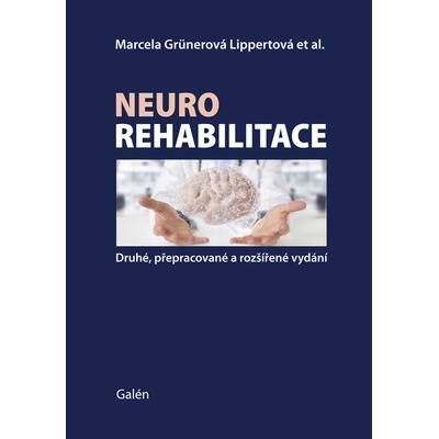 Neurorehabilitace - Marcela Lippertová-Grünerová